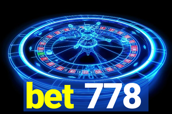 bet 778